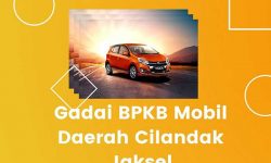 Gadai BPKB Mobil Daerah Cilandak Jakarta Selatan