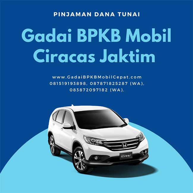 Gadai BPKB Mobil Daerah Ciracas Jakarta Timur